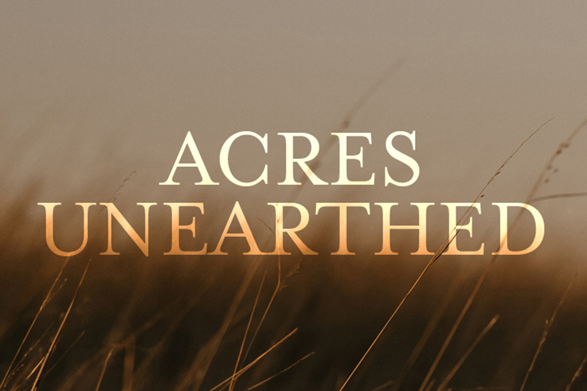 Acres Unearthed